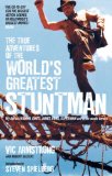 My Life as Indiana Jones, James Bond, Superman and Other Movie Heroes: The True Adventures of the World's Greatest Stuntman ペーパーバック版