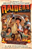 Raiders!: The Story of the Greatest Fan Film Ever Made