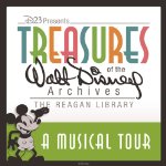 A Musical Tour: Treasures of the Walt Disney Archives at The Reagan Library