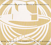 Interviews and More Music From Indiana Jones